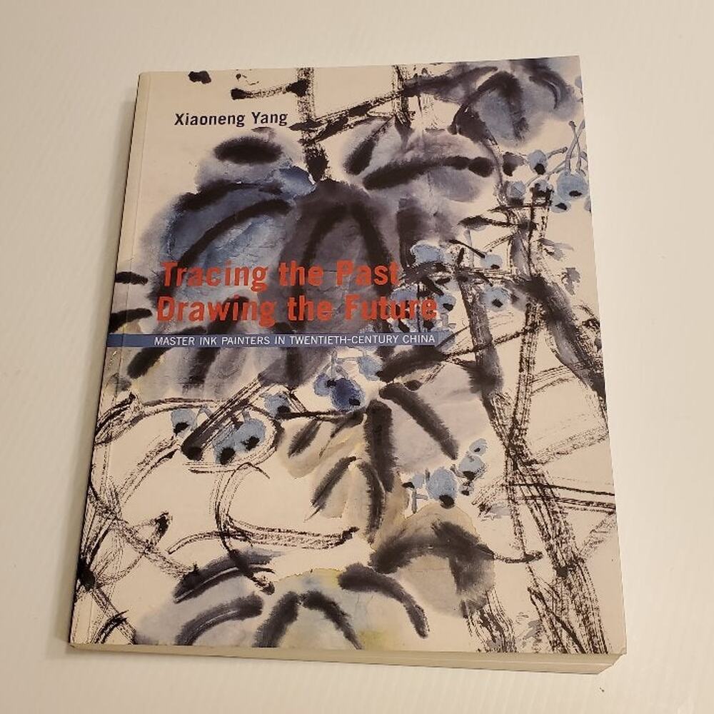 Tracing the Past, Drawing the Future: Master Ink Painters in Twentieth-Century